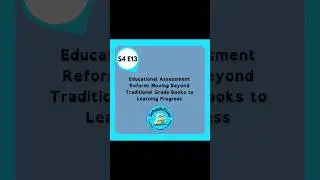 Educational Assessment Reform: Moving Beyond Traditional Grade Books to Learning Progress