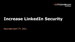 Improving LinkedIn Security and Privacy