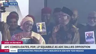 2025 In Review: APC Consolidates, PDP, LP Squabble As ADC Rallies Opposition