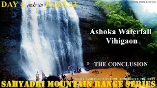 ASHOKA WATERFALL || VIHI WATERFALL || VIHIGAON || THE CONCLUSION