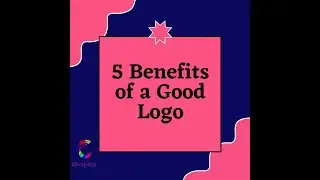 5 Benefits of a Good Logo