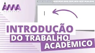 Como Fazer Introducao Trabalho Academico