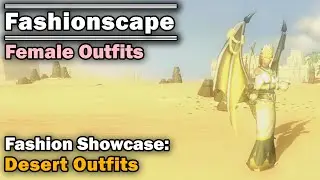Fashionscape Showcase: Desert Outfits - Runescape (Female Outfits)
