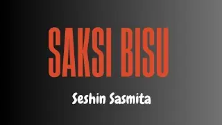 Saksi Bisu - Seshin Sasmita | Lirik Lagu Tarling Lawas