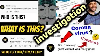 Tom / Tim YouTube Comment Bot is commenting on EVERY VIDEO - Investigation
