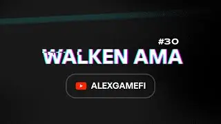Walken АМА #30. Обьюз системы, токен, партнерства, ответы на вопросы