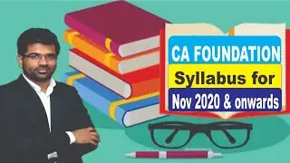 CA Foundation Syllabus| Detailed Discussion