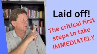 The critical few steps to take immediately after a layoff