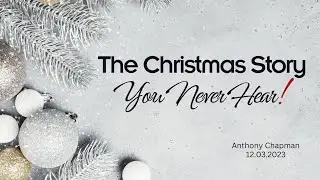 The Christmas Story You Never Hear w/ Anthony Chapman