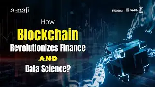 How Blockchain Revolutionizes Finance and Data Science? | AL NAFI
