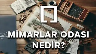 Mimarlar Odası Nedir?