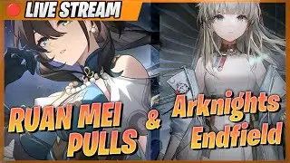 🔵 RUAN MEI PULLS & More Arknights Endfield!! [ Honkai Star Rail ]