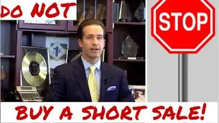 Short sale - Do NOT buy one!  Short sale process explained quickly - 2017