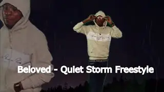 Beloved x Quiet Storm Freestyle #Beloved #quietstorm