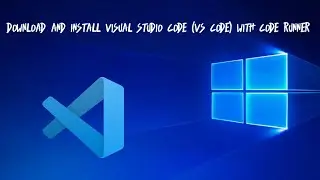 How to install visual studio code on Windows