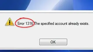 Error 1316: The Specified Account Already Exists Fix in Windows 10 / 11