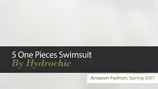 5 One Pieces Swimsuit By Hydrochic Amazon Fashion, Spring 2017