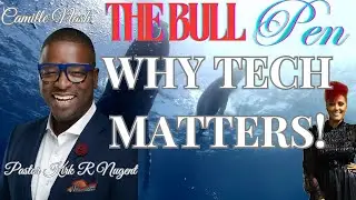 S2: Ep 10 Why Live Tech Matters with Pastor Kirk Nugent | The Bull Pen | Camille Nash
