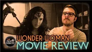 Wonder Woman - Movie Review