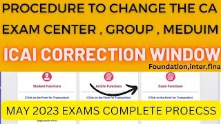 Procedure To Change CA Exam center ,Group In Correction window May2023 Exam, Foundation inter final