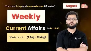 💡Week-1 & 2 | August | Weekly CA by Dr. UPSC | UPSC-2026