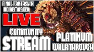 🔴LIVE - FFX PLATINUM WALTHROUGH | Community Stream #11🔴