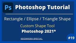 Photoshop Tutorial-19 - Rectangle Shape Photoshop | Custom Shape Tool in Photoshop | Photoshop Shape