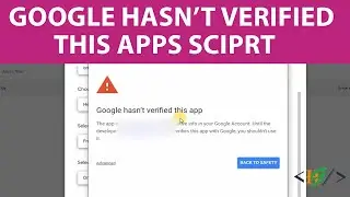 Google не проверил это приложение. Ошибка в скрипте Google Apps.