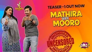 Uncensored | Episode-3 |Teaser-1 Out | OMG by Mathira | Mooro | Tue 6-pm | Bananaprime |  uncensored