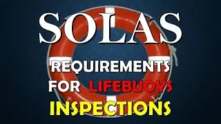 SOLAS REQUIREMENTS FOR LIFEBUOYS INSPECTIONS