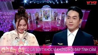 Cô Gái hụt hẫn suýt khóc vì không được anh trai hồi đáp tình cảm | CHÂN ÁI