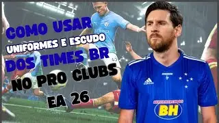 EA FC 26 - COMO COLOCAR UNIFORMES E ESCUDO DE TIMES BRASILEIROS NO EA 26 #eafc26 #proclubs