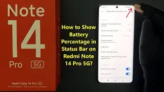 How to Show Battery Percentage in Status Bar on Redmi Note 14 Pro 5G?