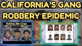 California’s Gang Robbery Epidemic: Inside the Rolling 30s & Black P Stones & More, Boldest Crimes.