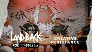Creative Resistance | LANDBACK FOR THE PEOPLE S1 Ep. 5