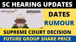 Future Group Latest News | Supreme Court Hearing | SIAC Hearing | Future Group Share Price Targets