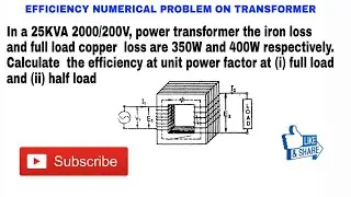 15. NUMERICAL PROBLEMS ON TRANSFORMER EFFICIENCY WITH DATA COPPER LOSS,  IRON LOSS, KVA, AND PF
