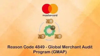 Reason Code 4849   Global Merchant Audit Program GMAP