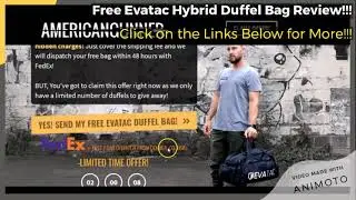 Free Evatac Hybrid Duffel Bag!!! - Evatac Hybrid Duffel Bag Review!!!