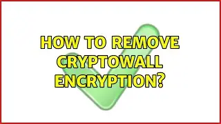 How to remove cryptowall encryption?