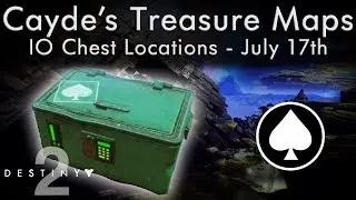 Cayde's Stash Locations - July 17th - IO - Cayde Treasure Maps
