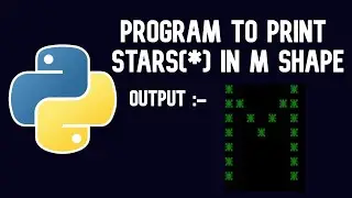 Python Tutorial | program to print stars(*) in M shape || WEB BURNER