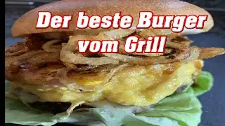 Der beste Burger vom Grill