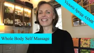 Whole Body | Self Massage for Stress Relief | Ten Steps in Ten Minutes | 18 of 18