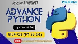 EILP Q3 (FY23-24) Advance Python - S1 (NUMPY) | By Souronil Giri | PCS Global PVT LTD. | 19/02/2024