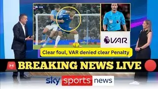 VAR SHOCKER! Chelsea Denied Clear Decision in 1-1 Draw vs Man City