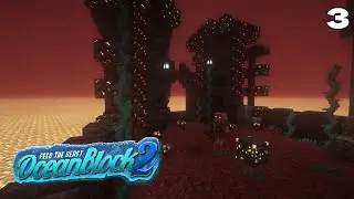 FTB OceanBlock 2 - THE DEATHLY NETHER + Early Game Storage! | Episode 3
