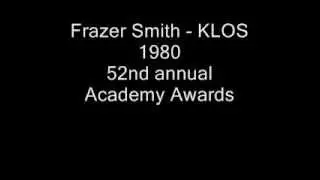Frazer Smith - KLOS - 1980     52nd Annual Academy Awards