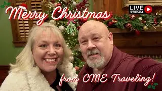 2025 Christmas Eve 🎄 LIVE with CME Traveling! S4 Ep 23