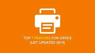 Final TOP 7 🎖🎖 PRINTERS for Office in 2019 (New Models Wireless) ✅ Best Options